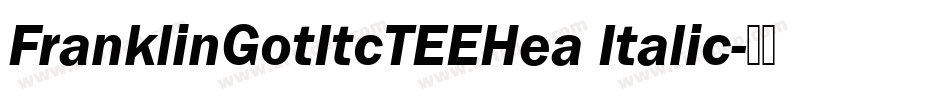 FranklinGotItcTEEHea Italic字体转换